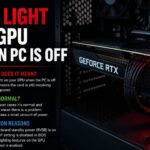 Seeing A Red Light On Gpu When Pc Is Off? Read This First