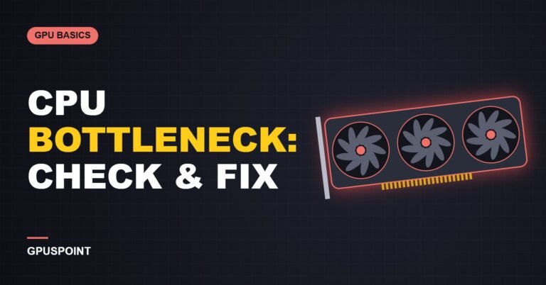 CPU Bottleneck: How to Check and Fix It (CPU vs GPU Bottleneck)