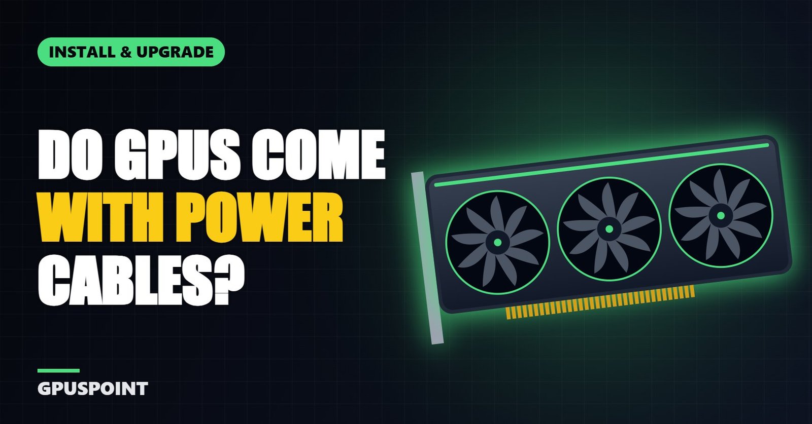 Do GPUs Come With Power Cables?