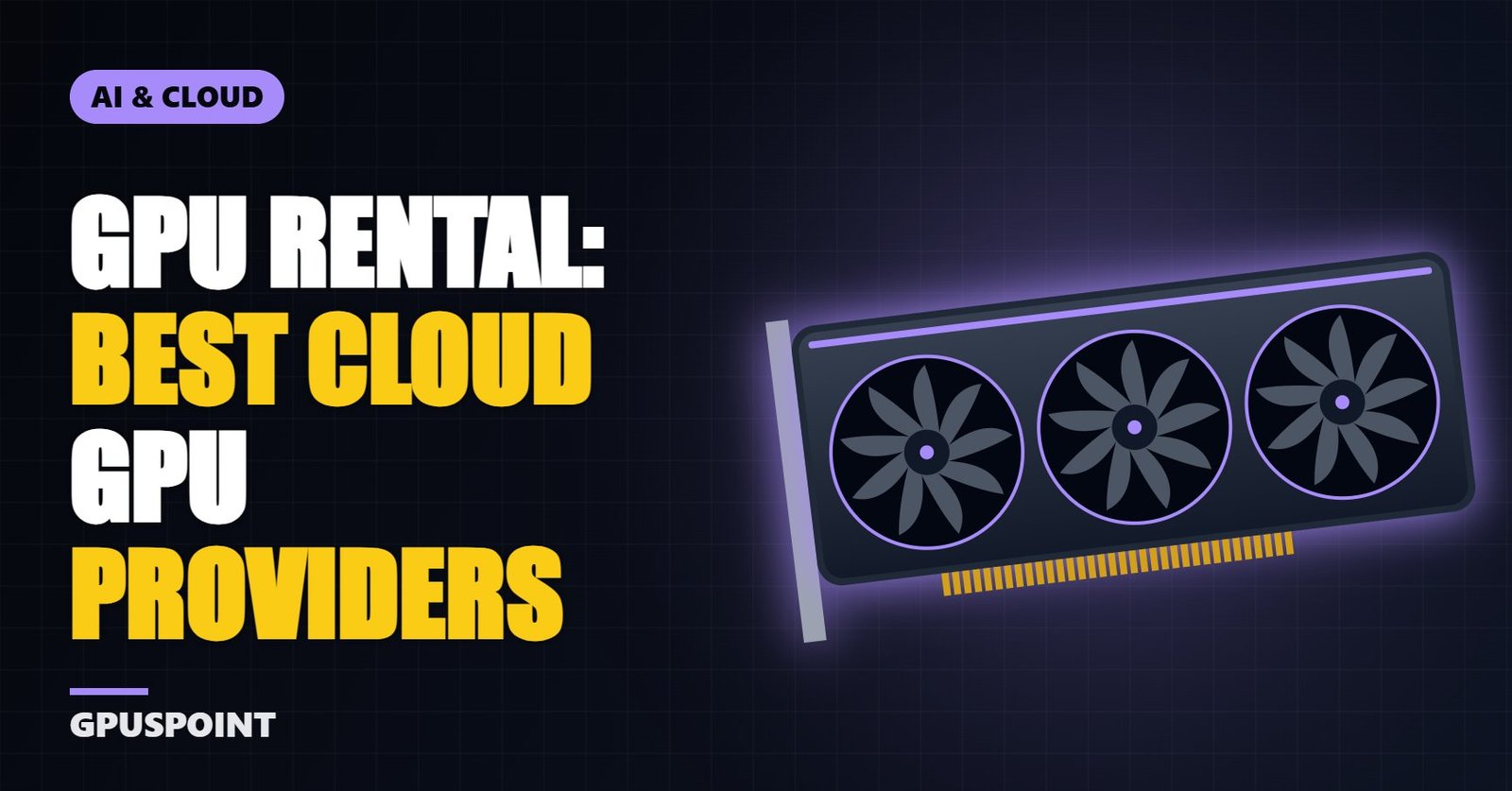 GPU Rental: Best Cloud GPU Providers and Prices (2026)