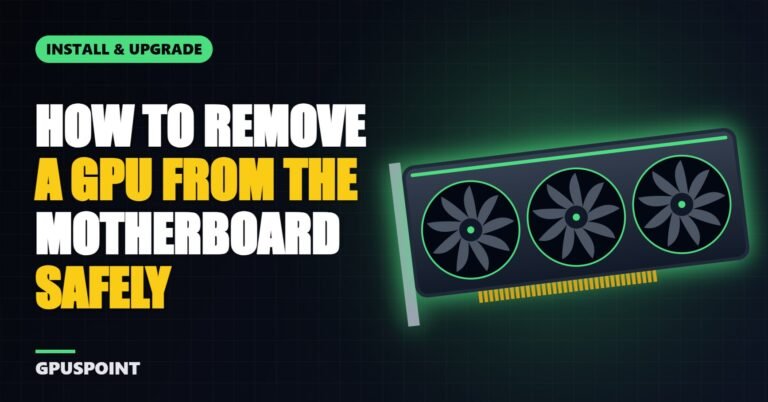How to Remove a GPU From the Motherboard Safely
