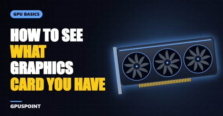 How to See What Graphics Card You Have (Windows, Mac, Linux)